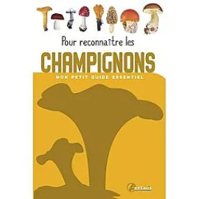 POUR RECONNAITRE LES CHAMPIGNONS